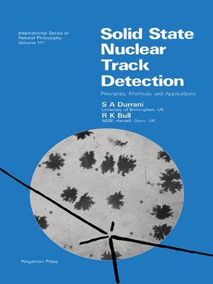 cover image of Solid State Nuclear Track Detection - Principles, Methods and Applications